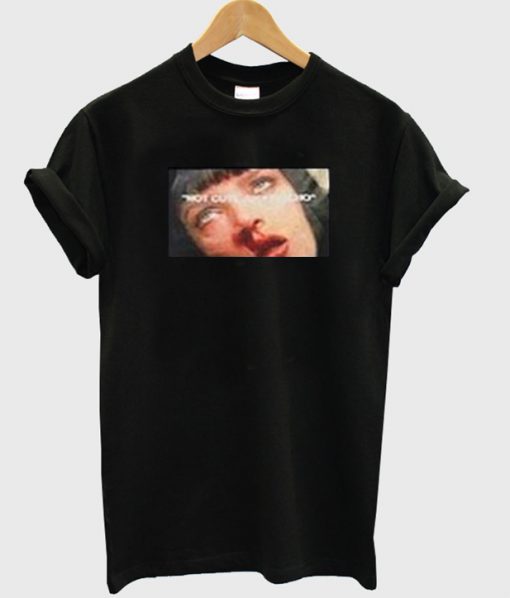 pulp fiction not cute just psycho tshirt