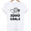 junk food squad goals t-shirt