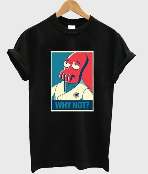 zoidberg why not t-shirt