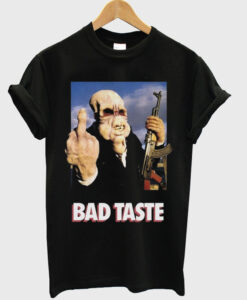 bad taste t-shirt