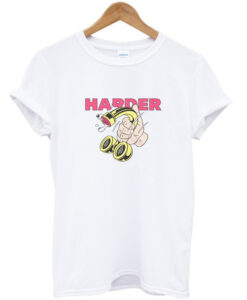 harder t-shirt