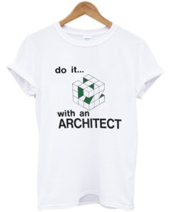 do it with an architect t-shirt