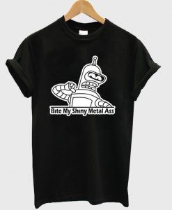 bite my shiny metal ass t-shirt
