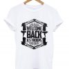 welcome back us troops t-shirt