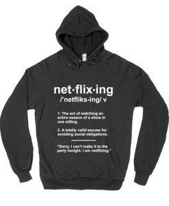 Netflixing Definition Hoodie